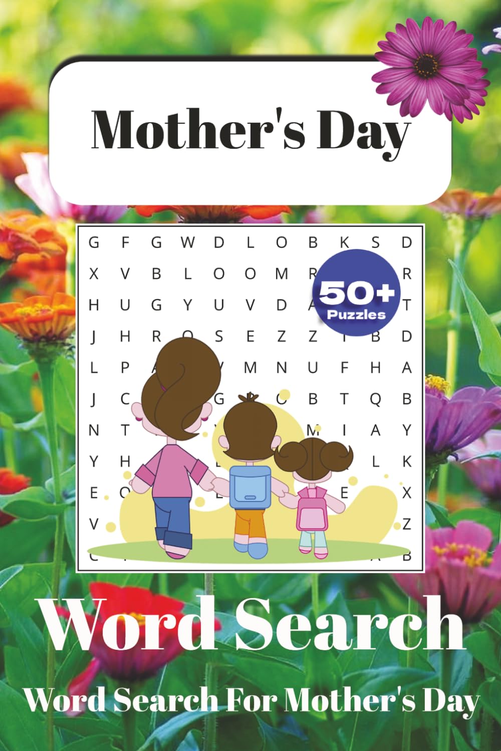 Mother's Day Word Search: Word Searches with Easy to Read print for Mother's Day, Great Gift for your Mom | 6x9 inches, 110 Pages | 50+ Puzzles ... Gift for Mother's Day