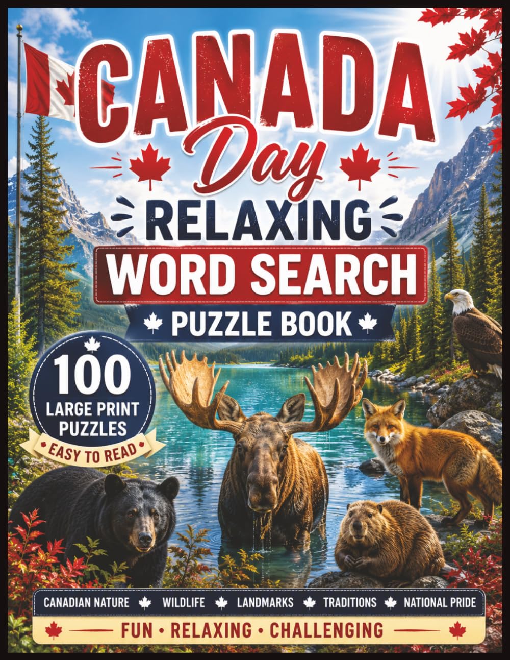 Canada Day Outdoor Picnic Word Search Puzzl: 100 Large Print Word Search Puzzles Featuring Picnics, Camping, Wildlife, Outdoor Adventures, Canadian Traditions, and National Pride