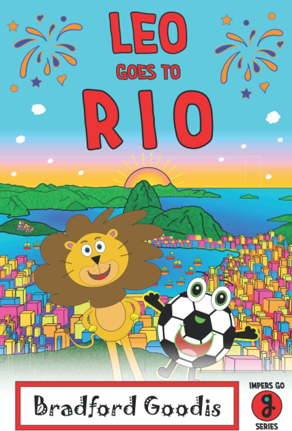 Leo goes to Rio: A Children's Book Adventure in Rio de Janeiro (Impers Go)