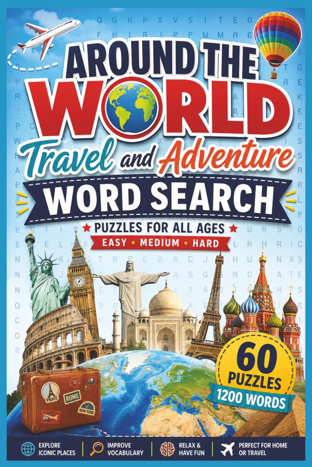 Around the World Travel and Adventure Word Search: 60 Travel Themed Relaxing and Fun Word Search For All Ages
