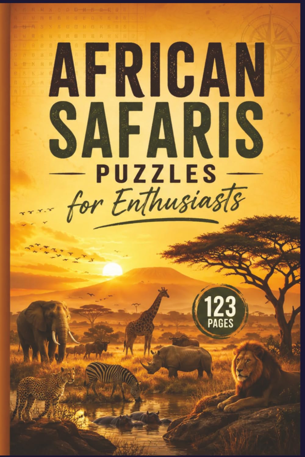 African Safaris Puzzles for Enthusiasts: 60 Themed Puzzles Exploring Landmarks, Wildlife, and Traditions for Travelers and Geography Enthusiasts ... The Ultimate World Travel Word Hunt)