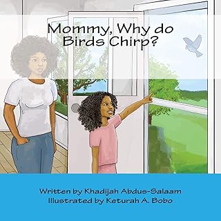 Mommy, Why do Birds Chirp?
