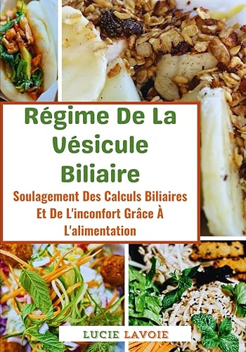 Régime De La Vésicule Biliaire: Soulagement Des Calculs Biliaires Et De L'inconfort Grâce À L'alimentation