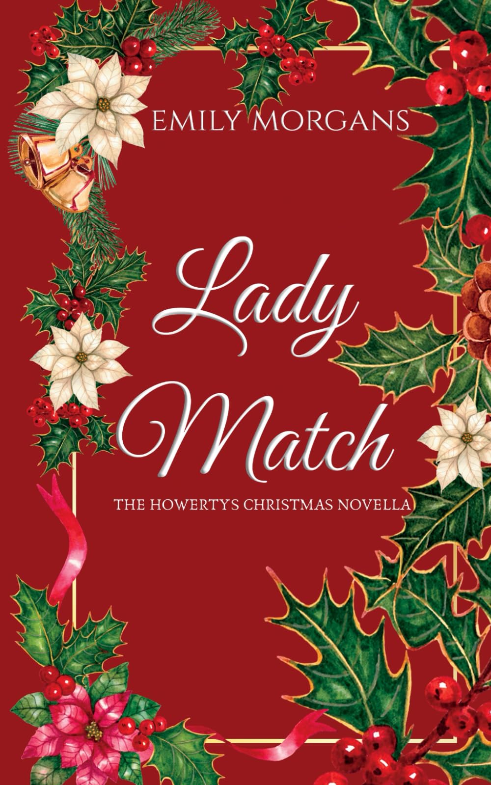 Lady Match: A Second Chance, Steamy Regency Romance (The Howertys Christmas Novella)