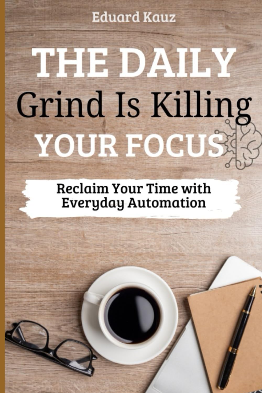 The Daily Grind Is Killing Your Focus: Reclaim Your Time with Everyday Automation