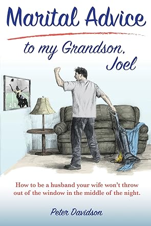 Marital Advice To My Grandson, Joel 