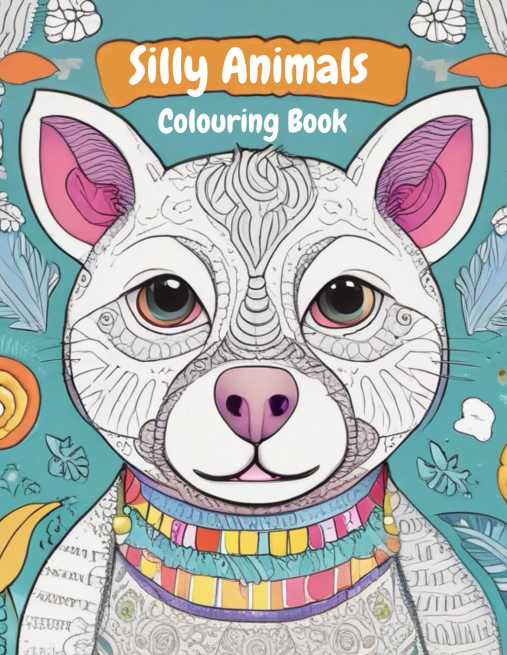 Silly Animals Colouring Book: 24 Animal Designs for Colouring, With Fun Facts for Education