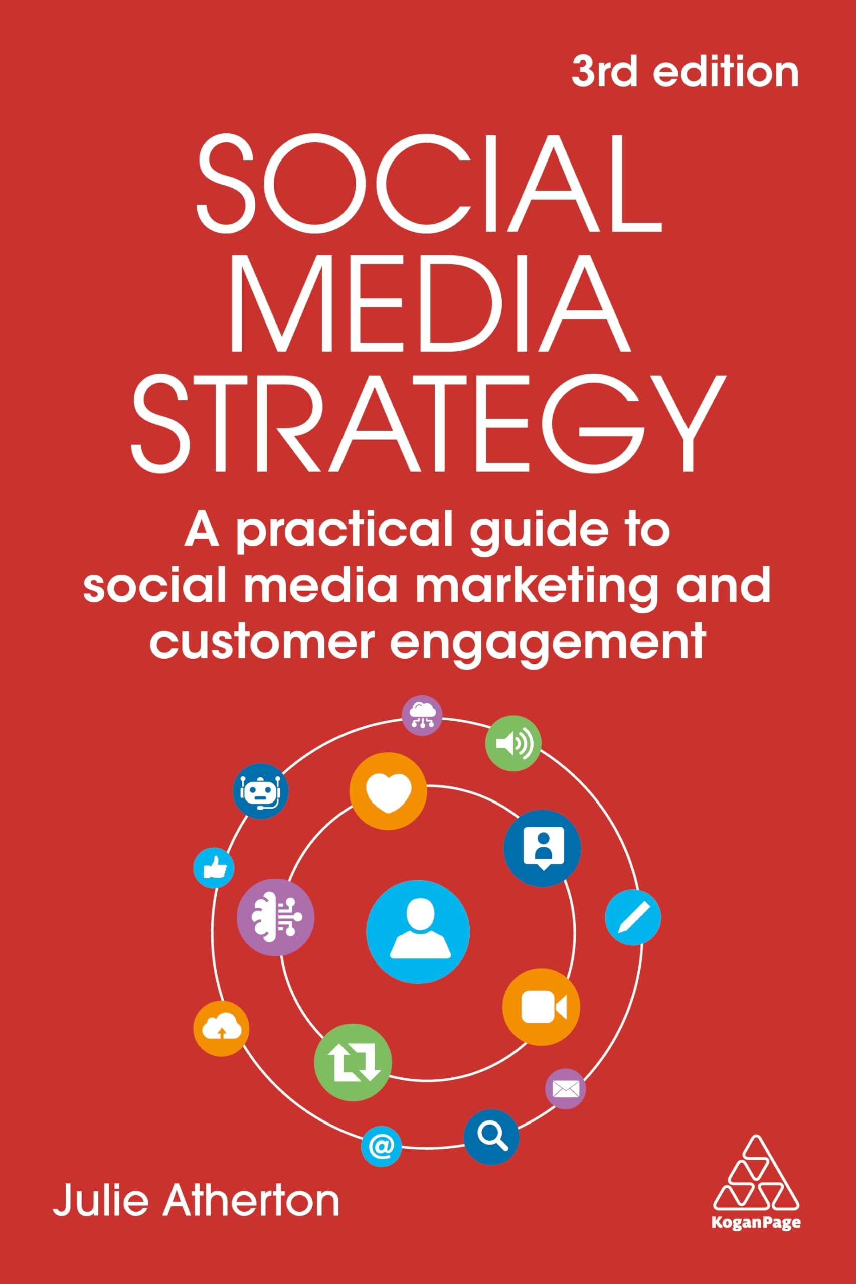 Social Media Strategy: A Practical Guide to Social Media Marketing and Customer Engagement