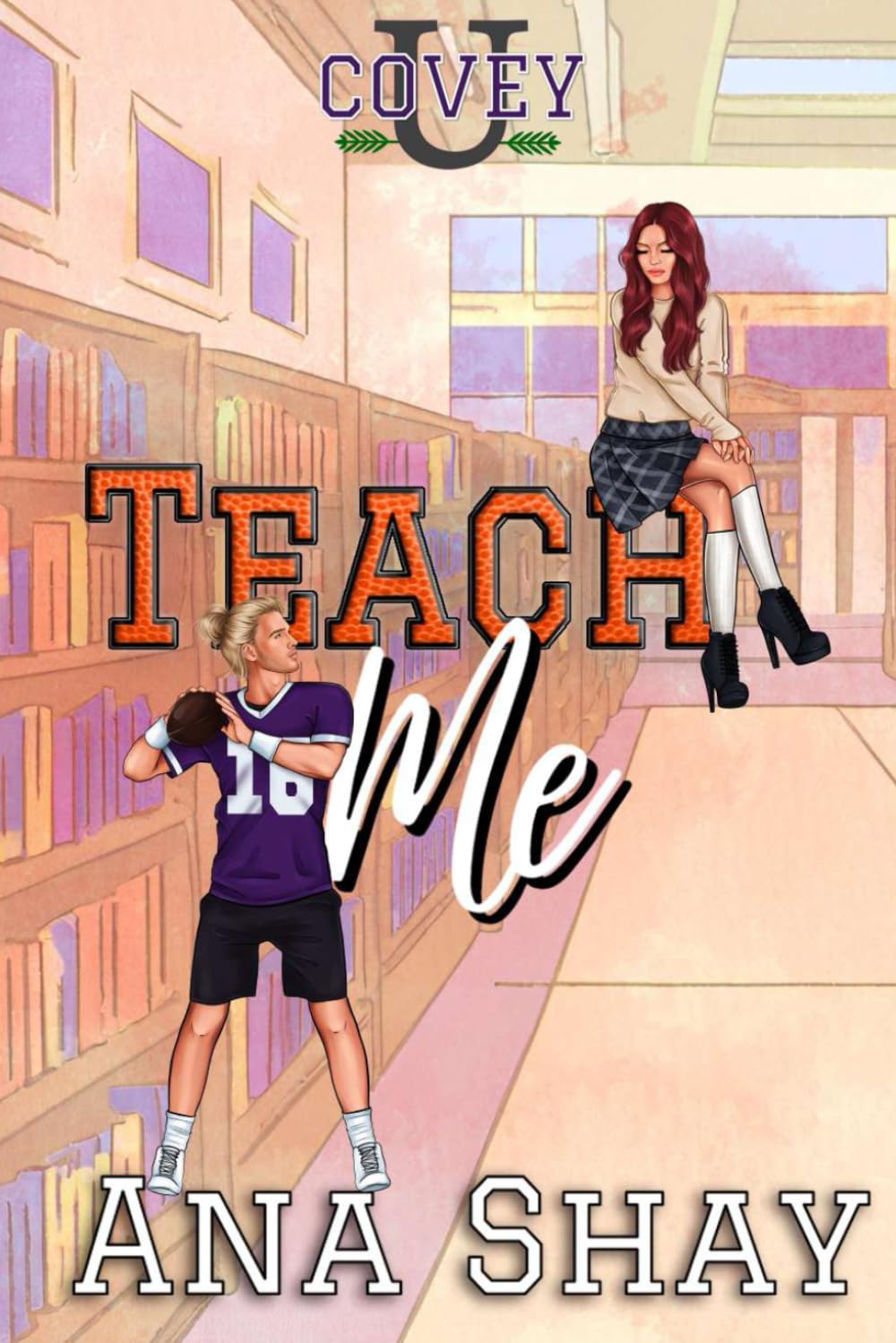 Teach Me: A Jock / Tutor College Football Romance (Covey U)
