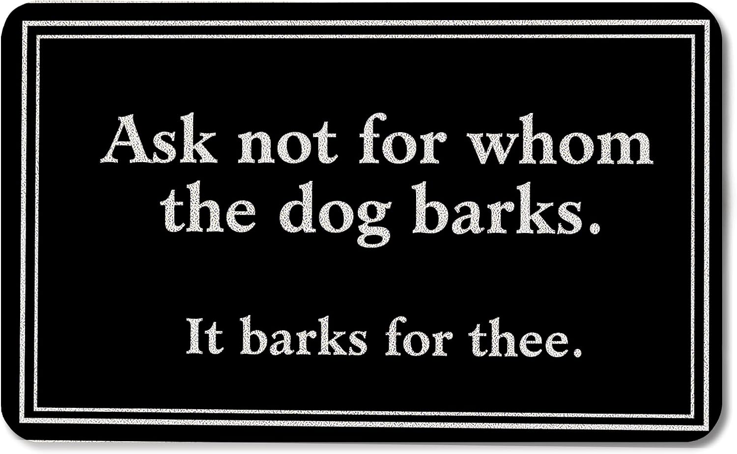 OSLYSOF Funny Dog Door Mat, Ask Not for Whom The