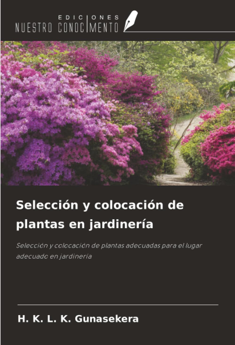 Selección y colocación de plantas en jardinería: Selección y colocación de plantas adecuadas para el lugar adecuado en jardinería