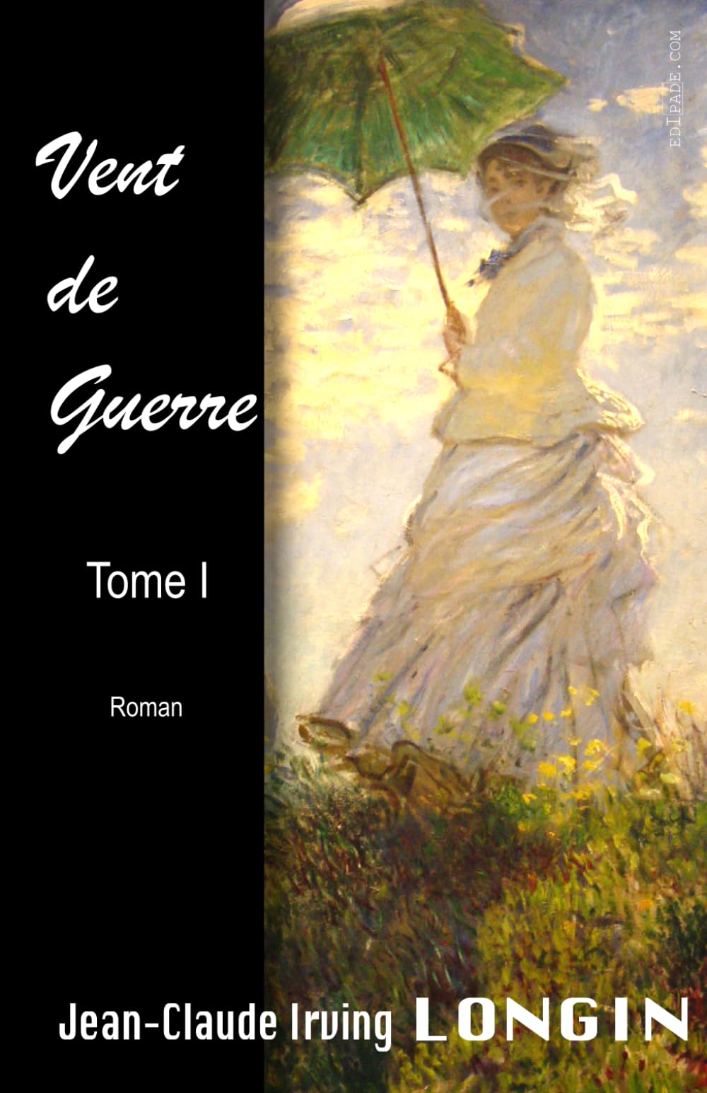 Vent de guerre - Tome 1: Les ténèbres du coeur