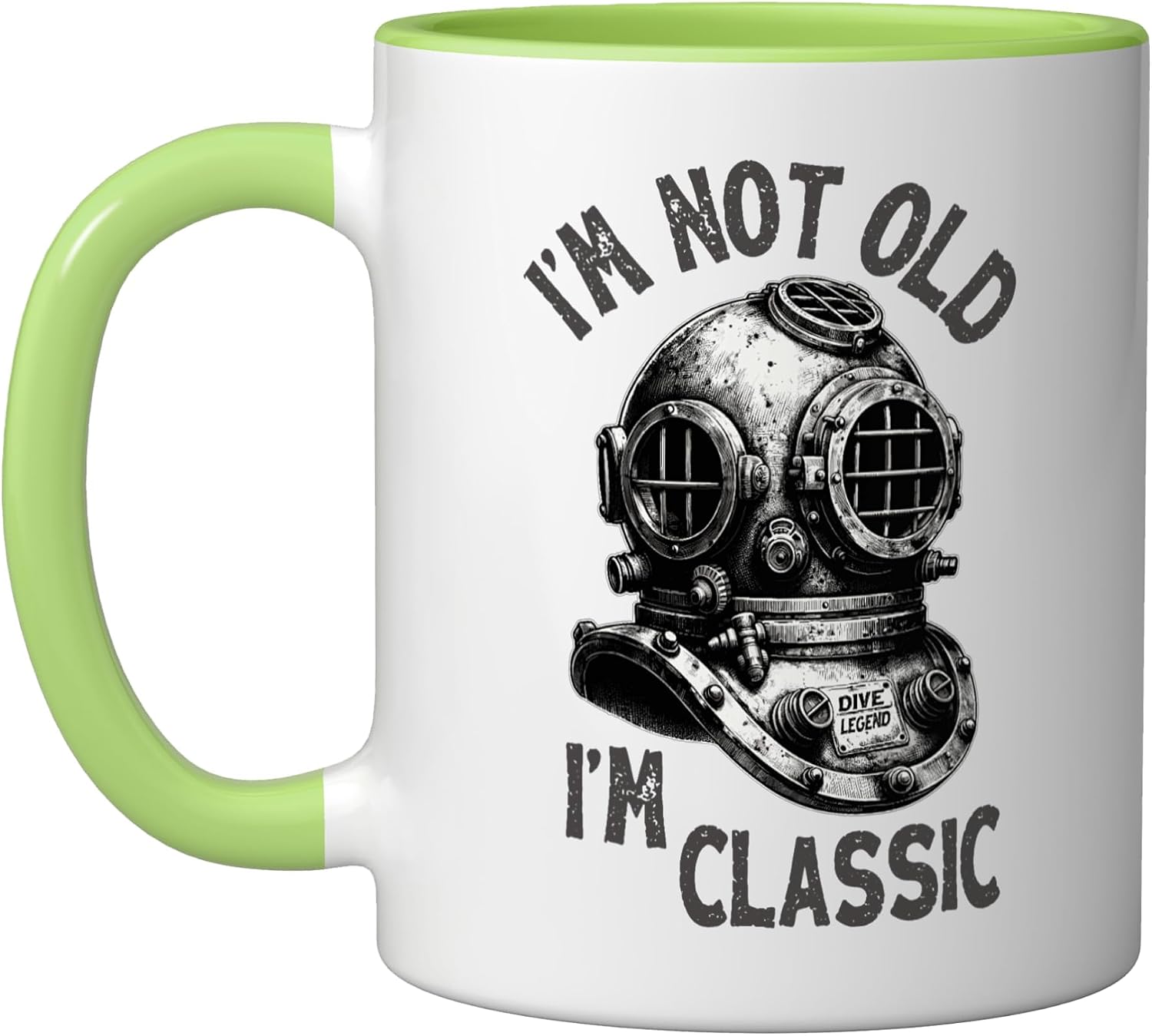 Scuba Diving Gear - I'm Not Old I'm Classic Funny Scuba Dive Ceramic Mug, Light Green/White, 11oz