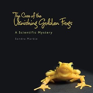 The Case of the Vanishing Golden Frogs: A Scientific Mystery (Sandra Markle's Science Discoveries)