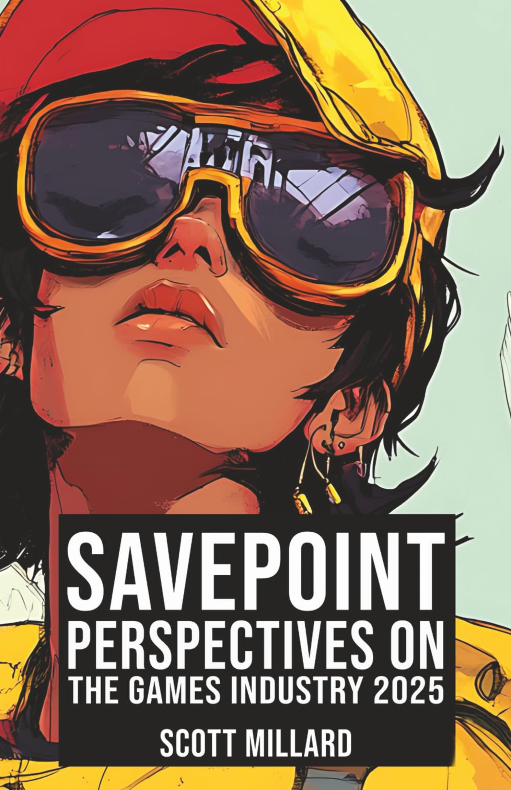 Save Point: Perspectives on the Games Industry, 2025: 2 (Games Industry Series)