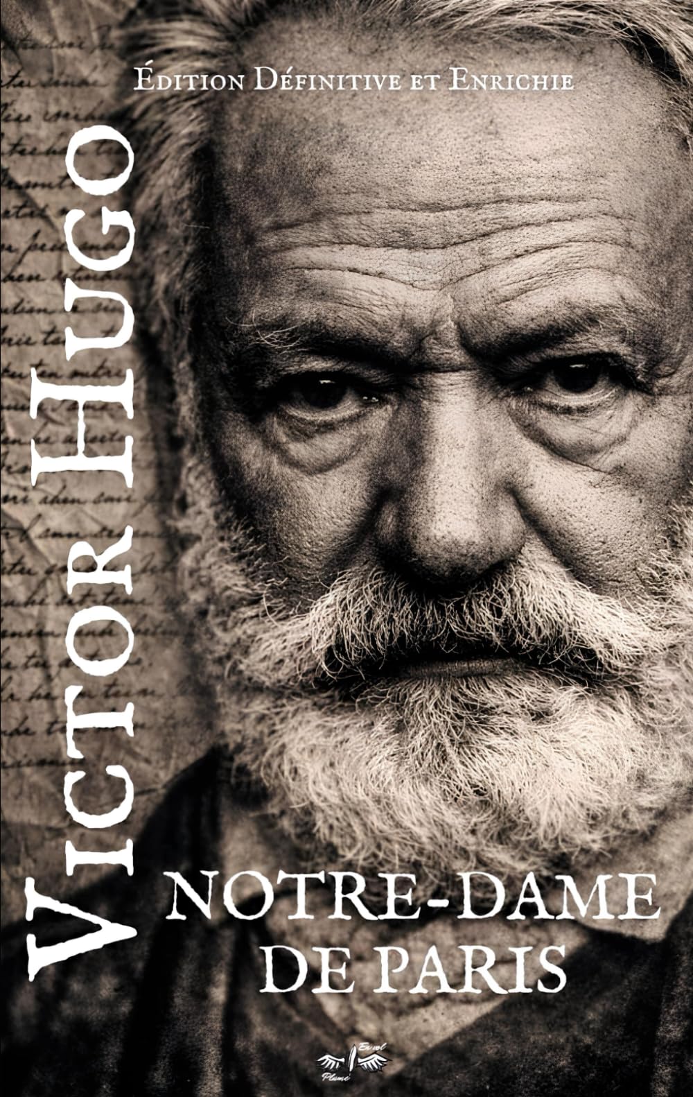 Notre-Dame de Paris – Victor Hugo – Édition définitive et enrichie: Préface de Victor Hugo, note de l’auteur, biographie, analyse, documents d’archive