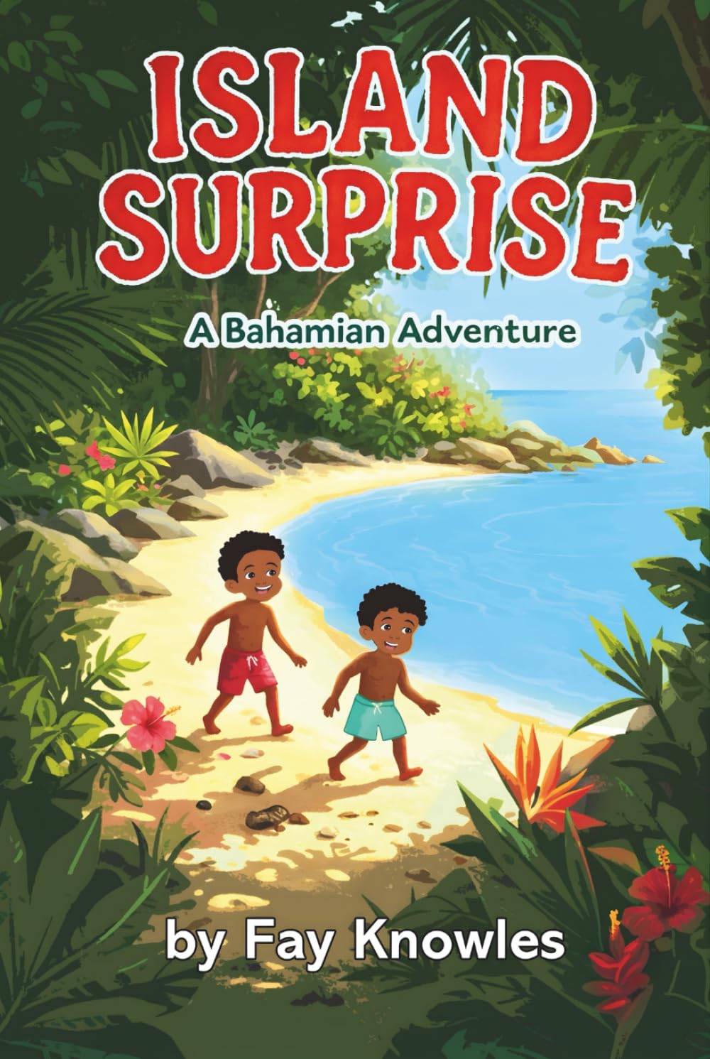 ISLAND SURPRISE: A BAHAMIAN ADVENTURE