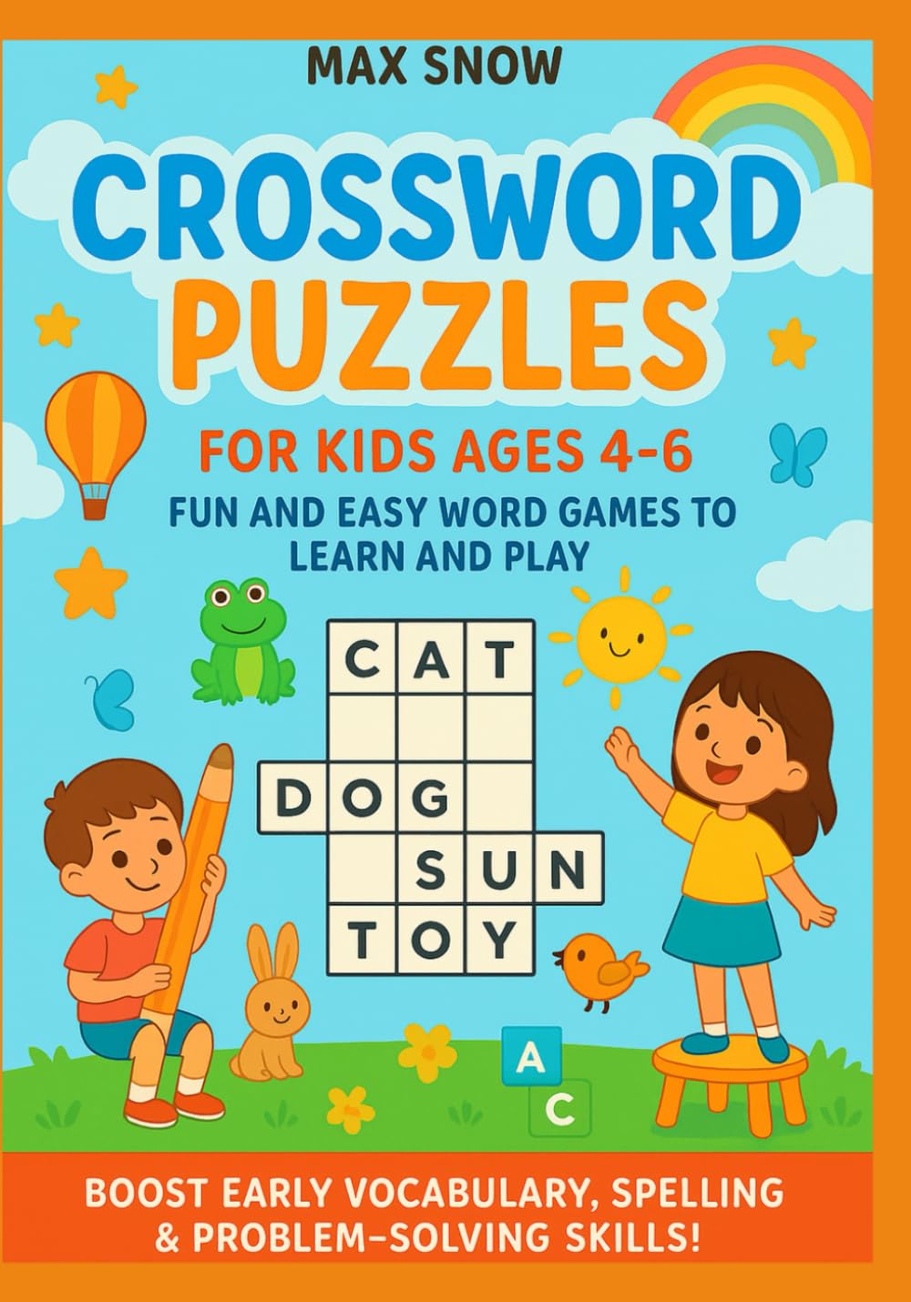First Fun Crosswords for Kids Ages 4-6: Large Print 7x10 Edition | Easy Crossword Puzzles to Build Vocabulary & Spelling Skills | Engaging & Brain ... Learning, Thinking, Memory & Problem Solving