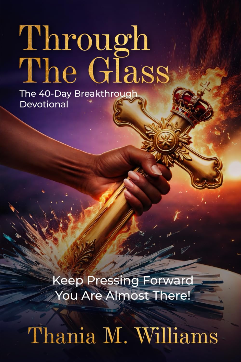 Through The Glass: The 40-day Breakthrough Devotional