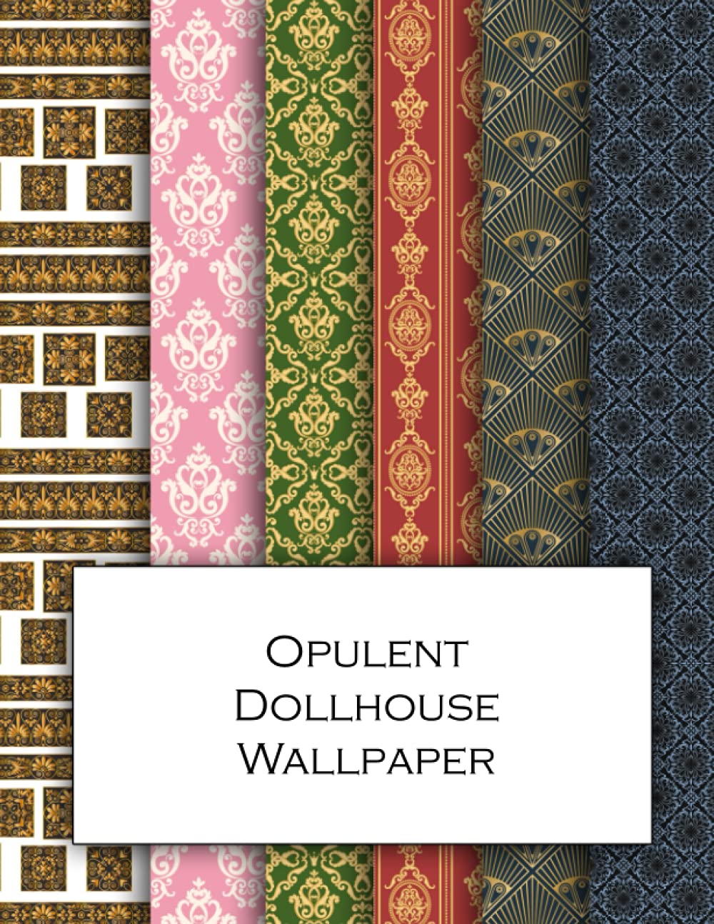 Opulent Dollhouse Wallpaper: Exquisite vintage wallpaper for decorating doll's houses and model buildings. Beautiful sets of papers for your model making.