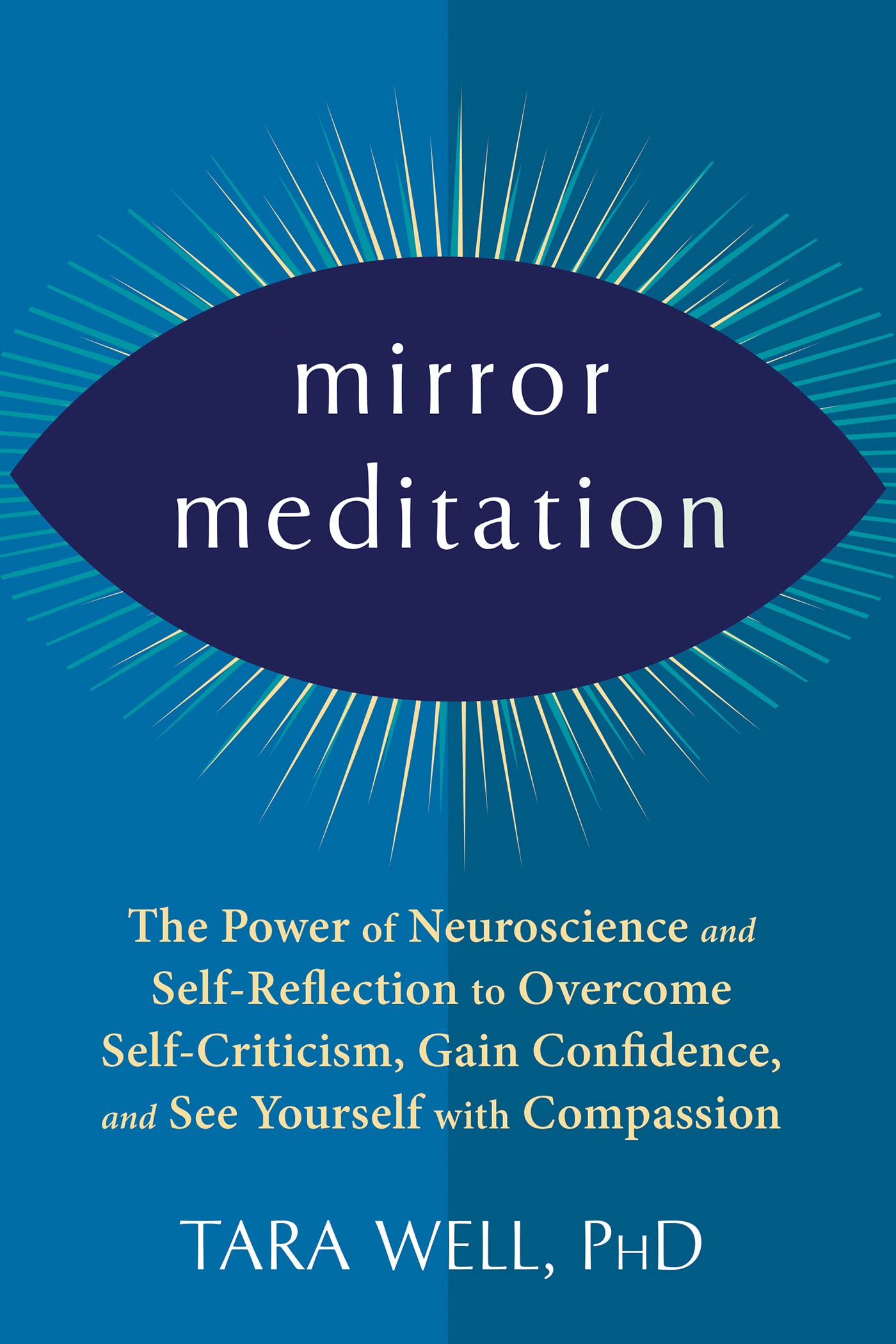 Mirror Meditation: The Power of Neuroscience and by Tara Well PAPERBACK