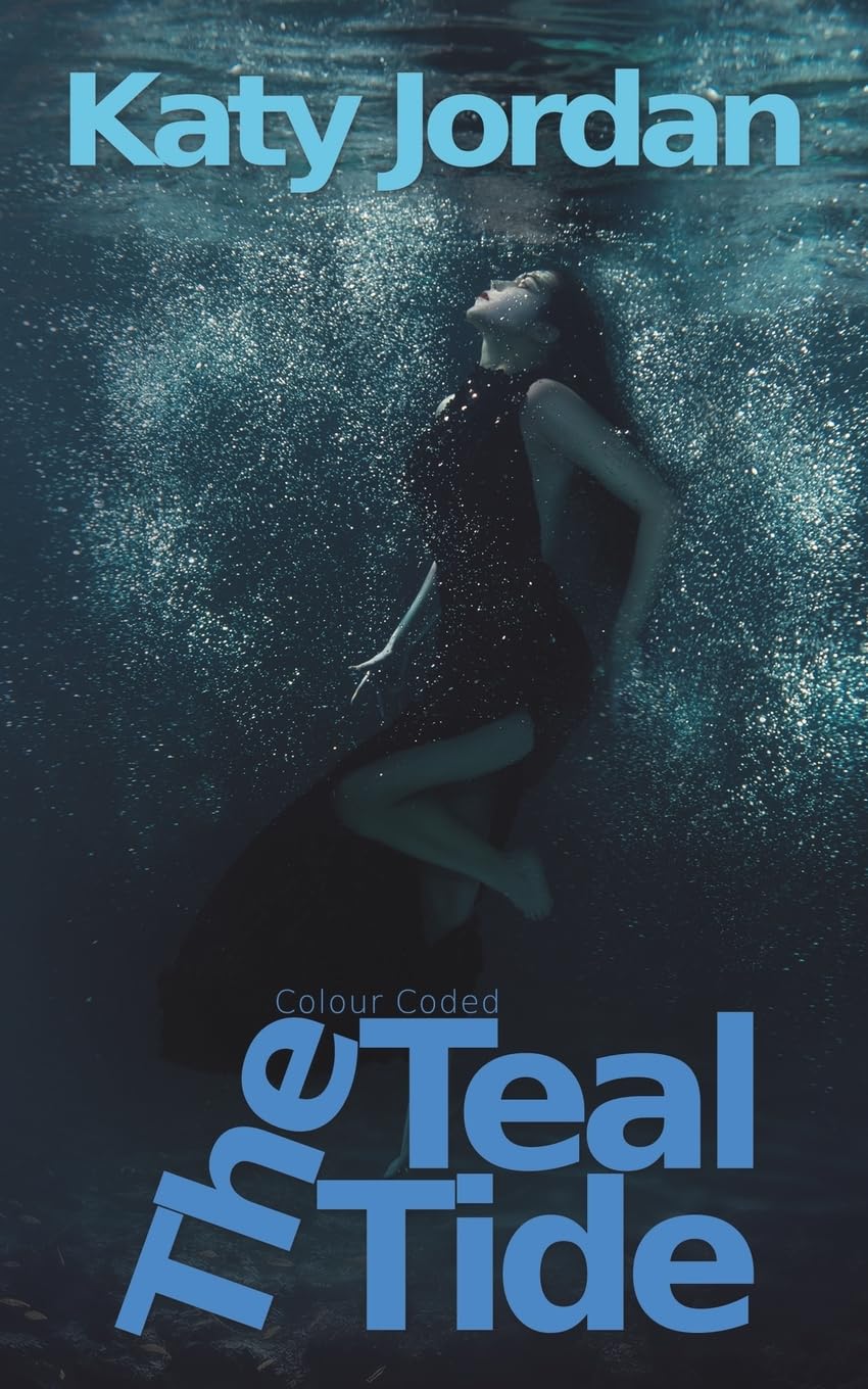 Colour Coded: The Teal Tide by Katy Jordan - 9781037110269