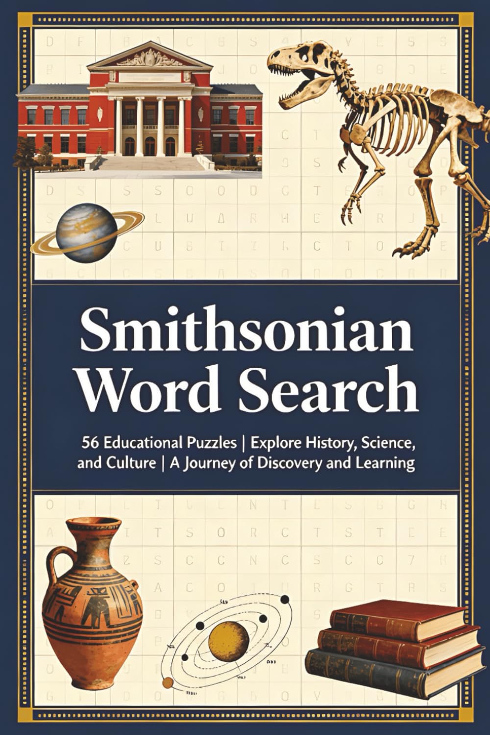 Smithsonian Word Search Puzzle Book: 56 Educational Puzzles | Explore History, Science, and Culture | A Journey of Discovery and Learning