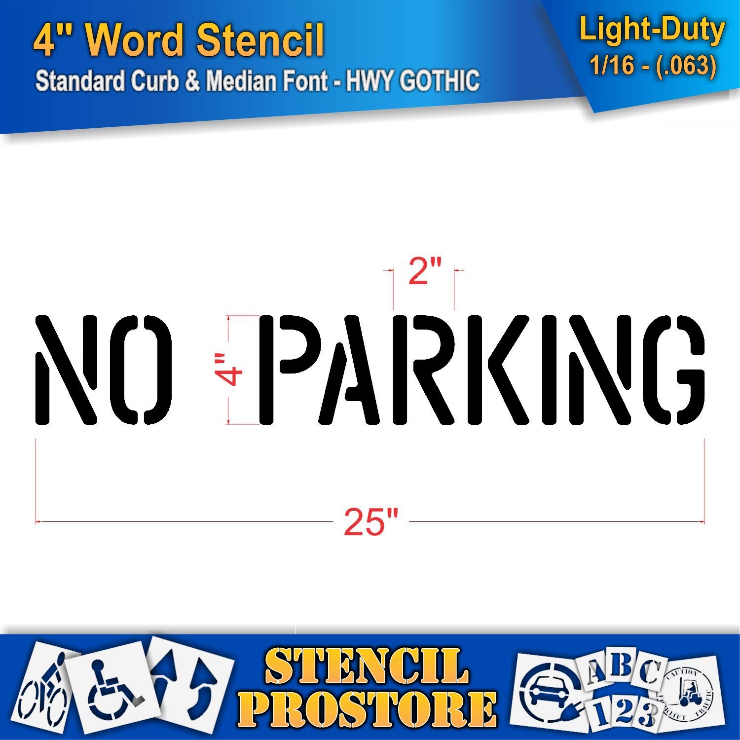 Curb and Median Stencils - 4 inch NO Parking Stencil - 4" x 25" x 1/16'' (63 mil) - Light-Duty