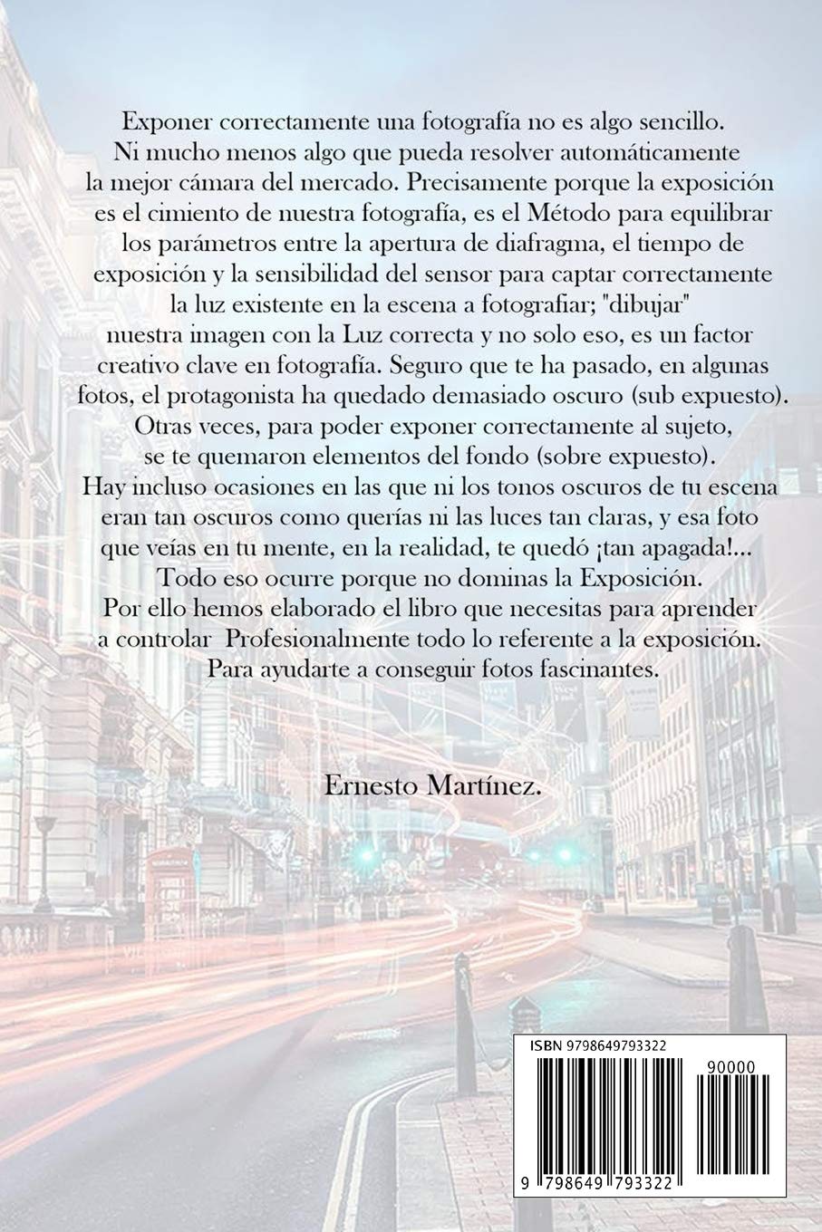 La Exposición: Técnica, Métodos y su Factor Creativo.: 3 (Formación Superior en Fotografía)