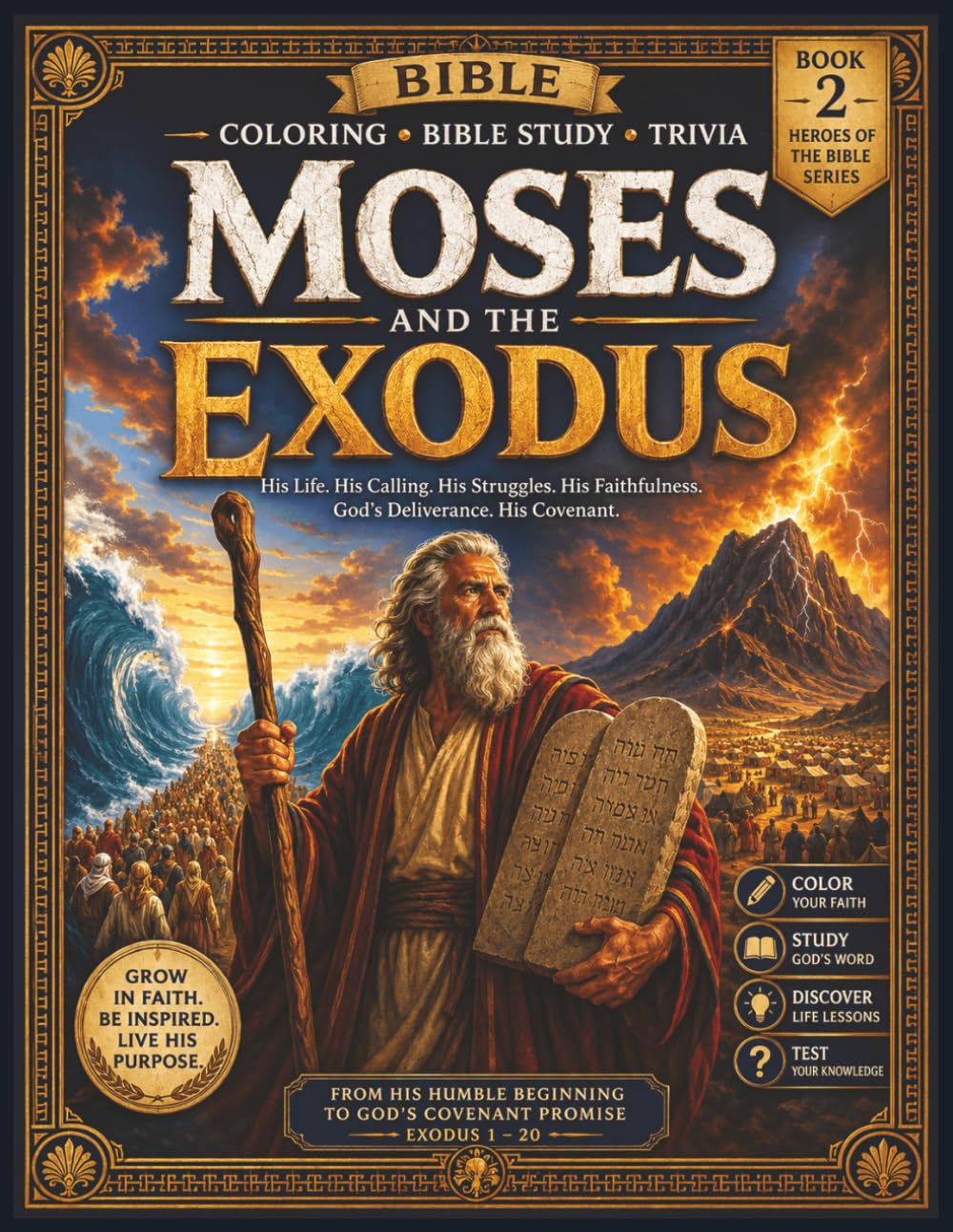 Moses and the Exodus: A Bible Study Trivia Coloring Book: Lessons of Faith, Deliverance, Obedience, and God's Power from the Life of Moses