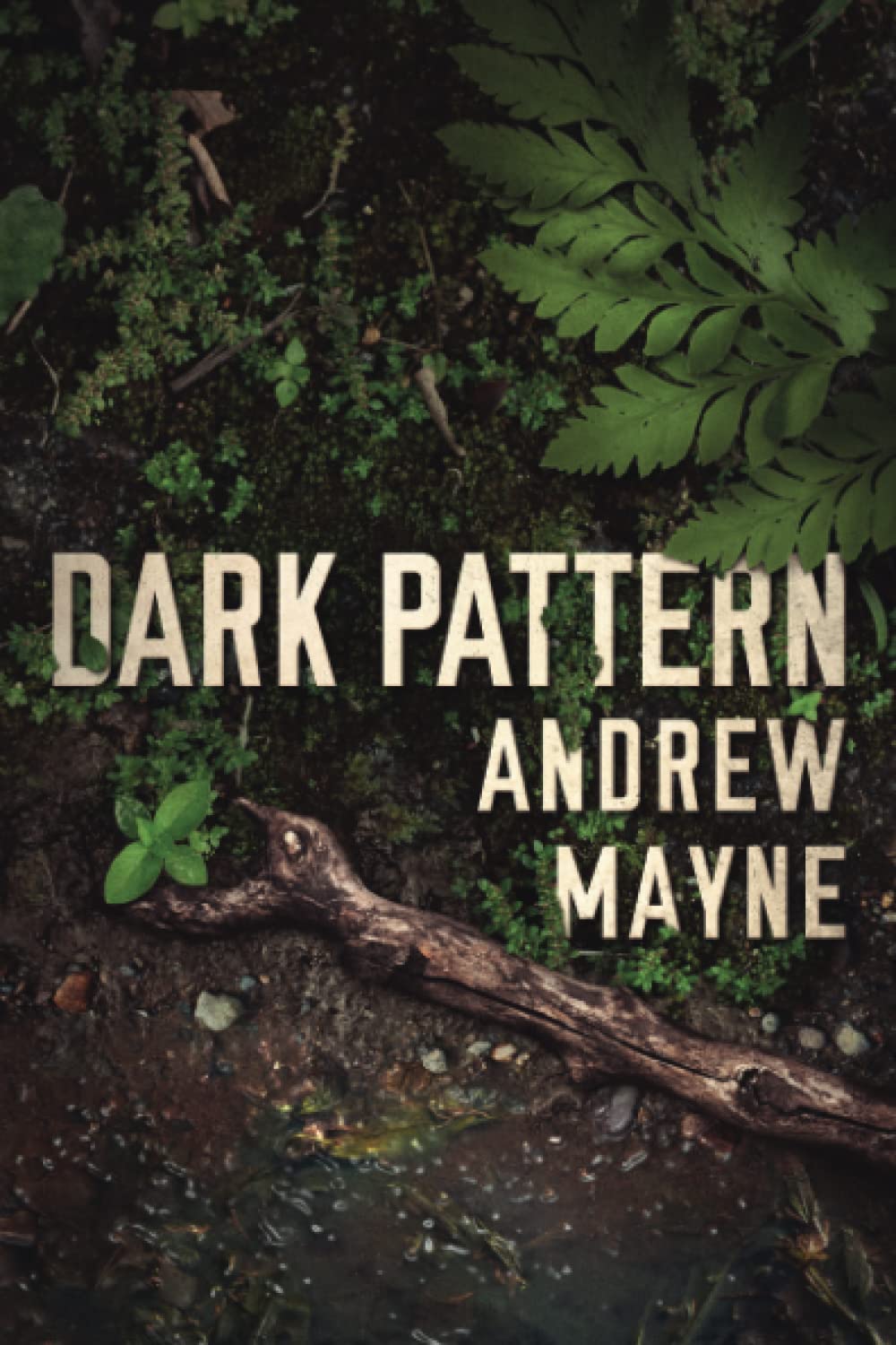 Andrew Mayne Dark Pattern Paperback Crime Fiction Book 308 Pages