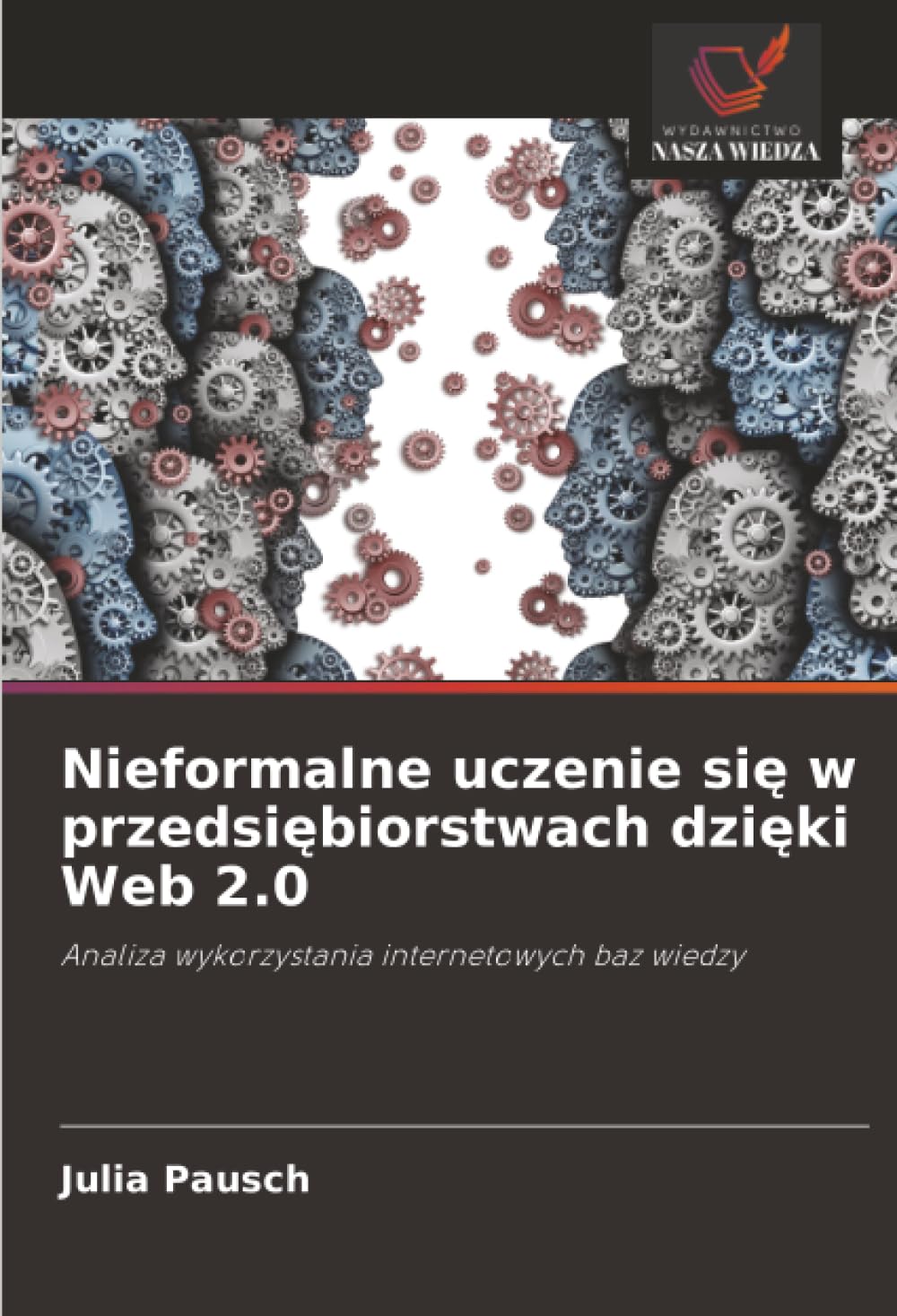 Nieformalne uczenie się w przedsiębiorstwach dzięki Web 2.0: Analiza wykorzystania internetowych baz wiedzy