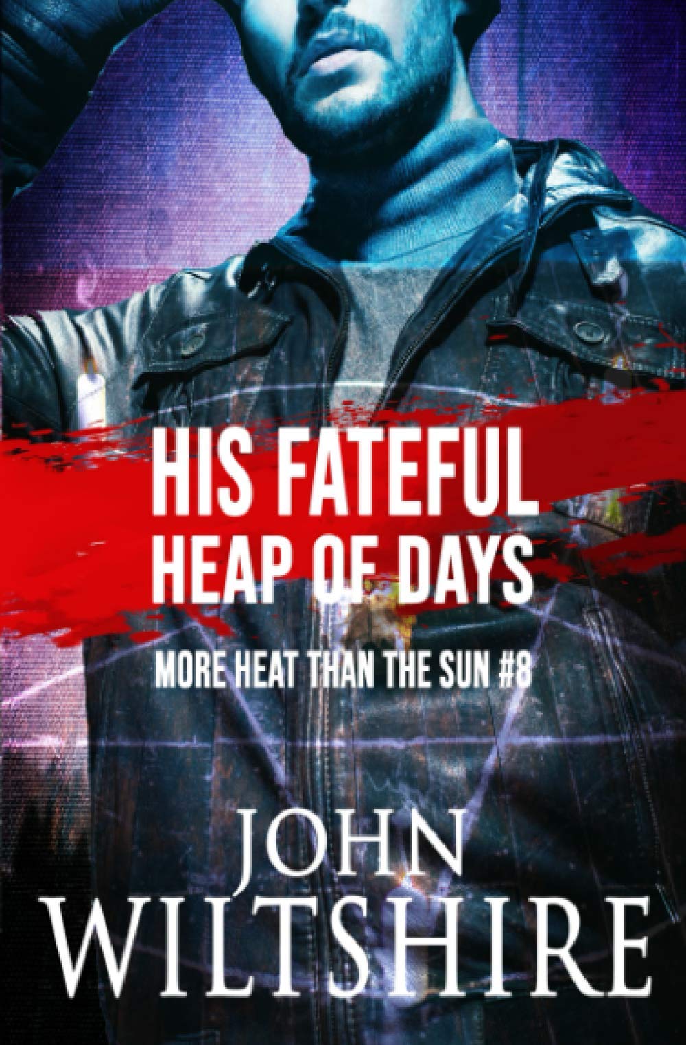 His Fateful Heap of Days (More Heat Than The Sun)