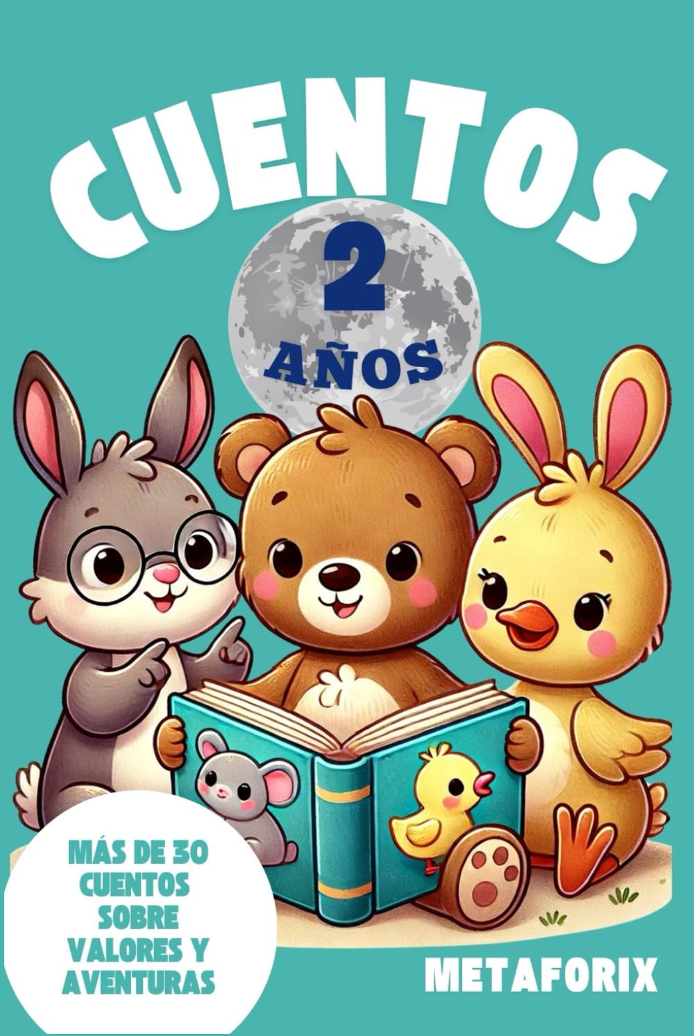 Cuentos infantiles 2 Años - Valores y Aventuras para los más pequeños: Más De 30 Cuentos Cortos Para Dormir - Cuentos Buenas Noches
