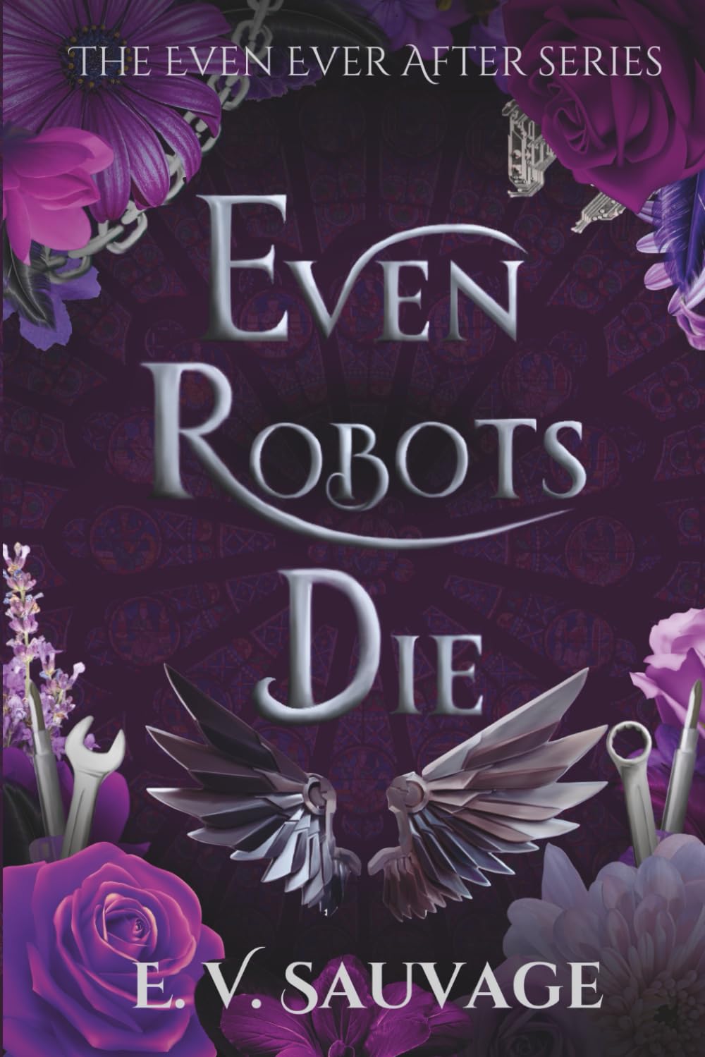 Even Robots Die (The Even Ever After Series)