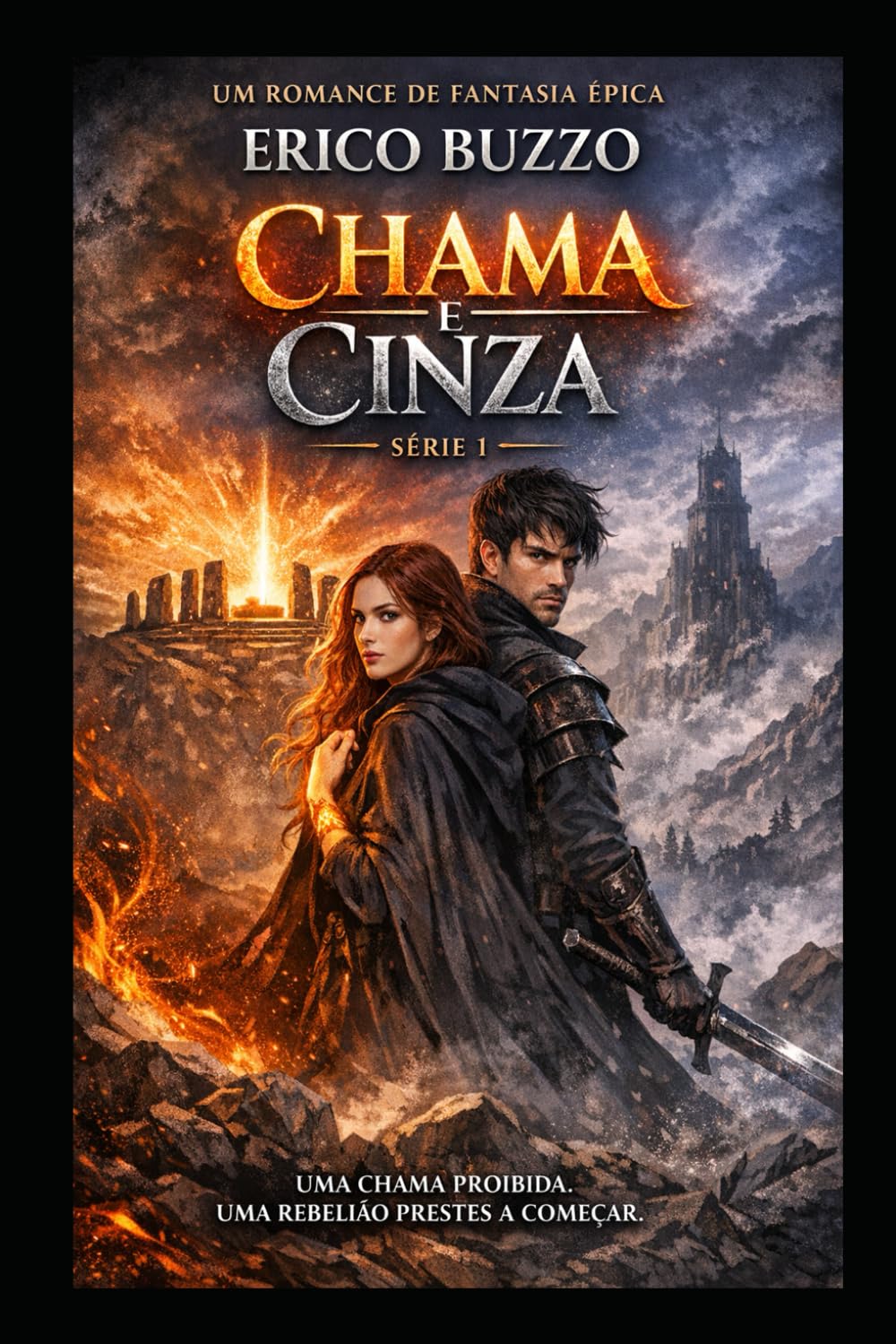 ENTRE CINZAS E DESEJOS PROIBIDOS: Série 1 — Livro 1 | Um romance de fantasia épica (Série Chama & Cinza)