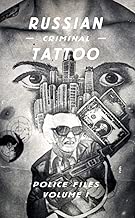 Russian Criminal Tattoo Police Files 1