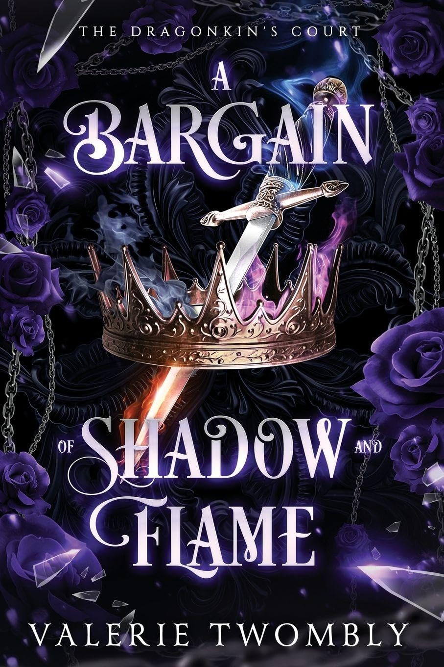 A Bargain of Shadow and Flame: 1 (The Dragonkin's Court)