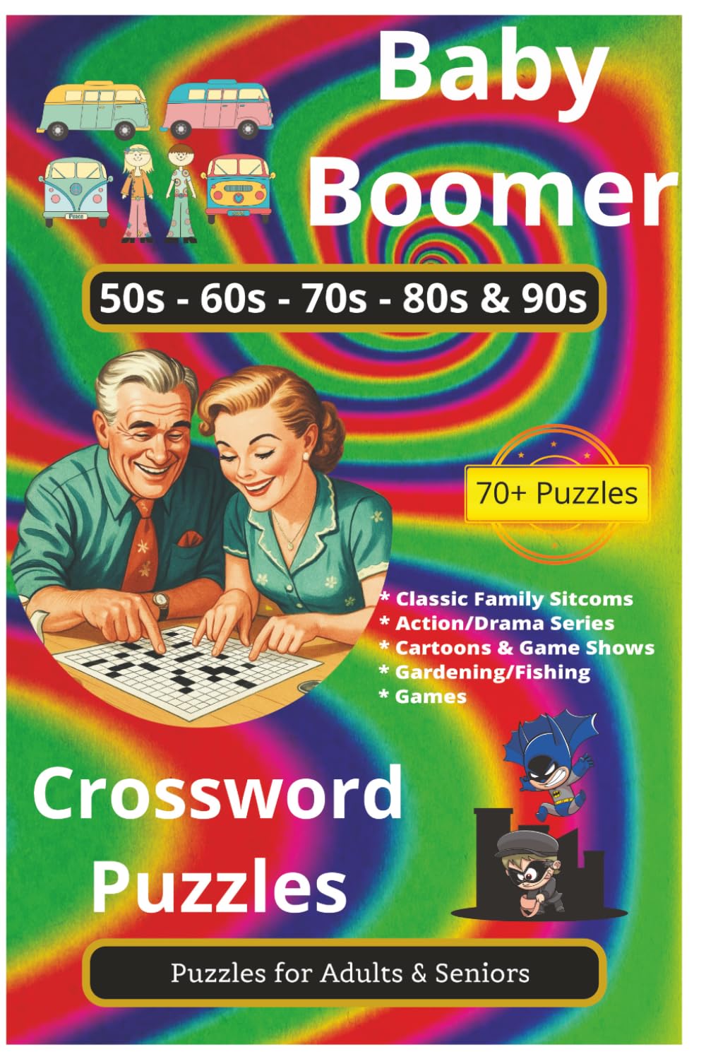 Baby Boomer 70+ Crossword Puzzles for Adults: Crossword Puzzles with Easy to Read Print about Classic Family Sitcoms, Action/Drama Series, Game Shows, ... for Vacations, Holidays & Relaxation