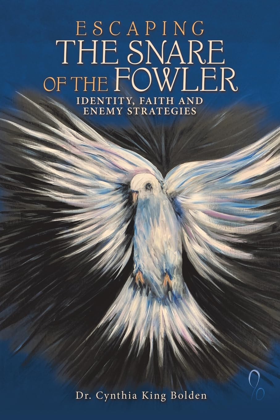 ESCAPING THE SNARE OF THE FOWLER: IDENTITY, FAITH AND ENEMY STRATEGIES