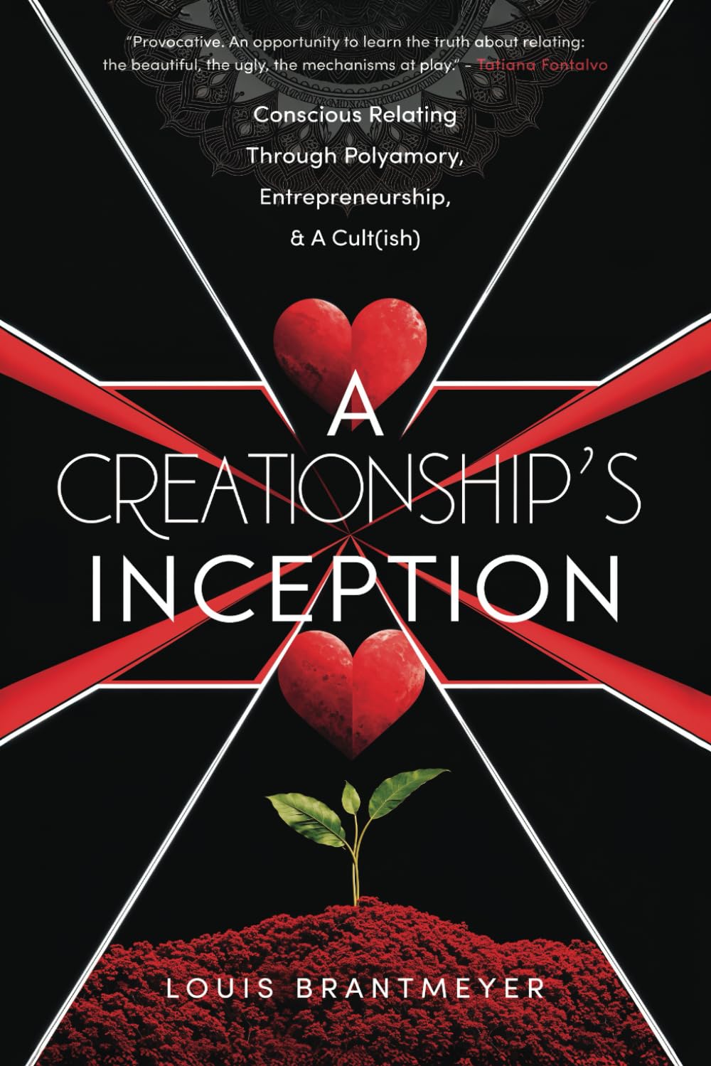 A Creationship's Inception: Conscious Relating Through Polyamory, Entrepreneurship, & A Cult(ish)