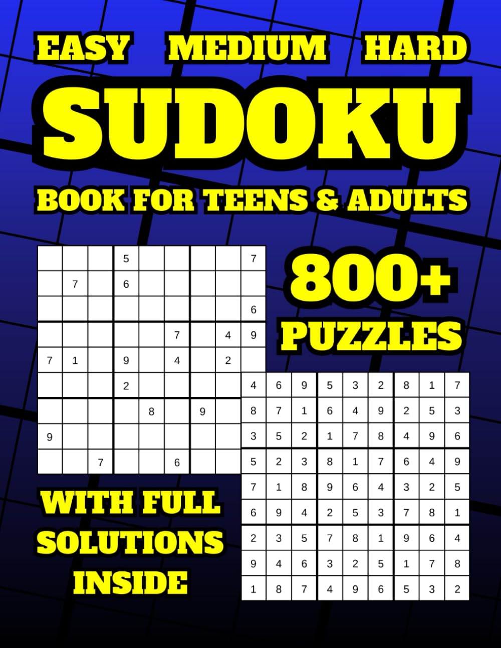 Sudoku Book for Teens & Adults: 800+ Easy to Hard Puzzles & Solutions