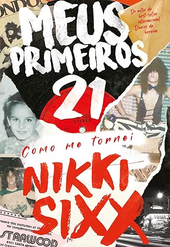Meus primeiros 21: Como me tornei Nikki Sixx
