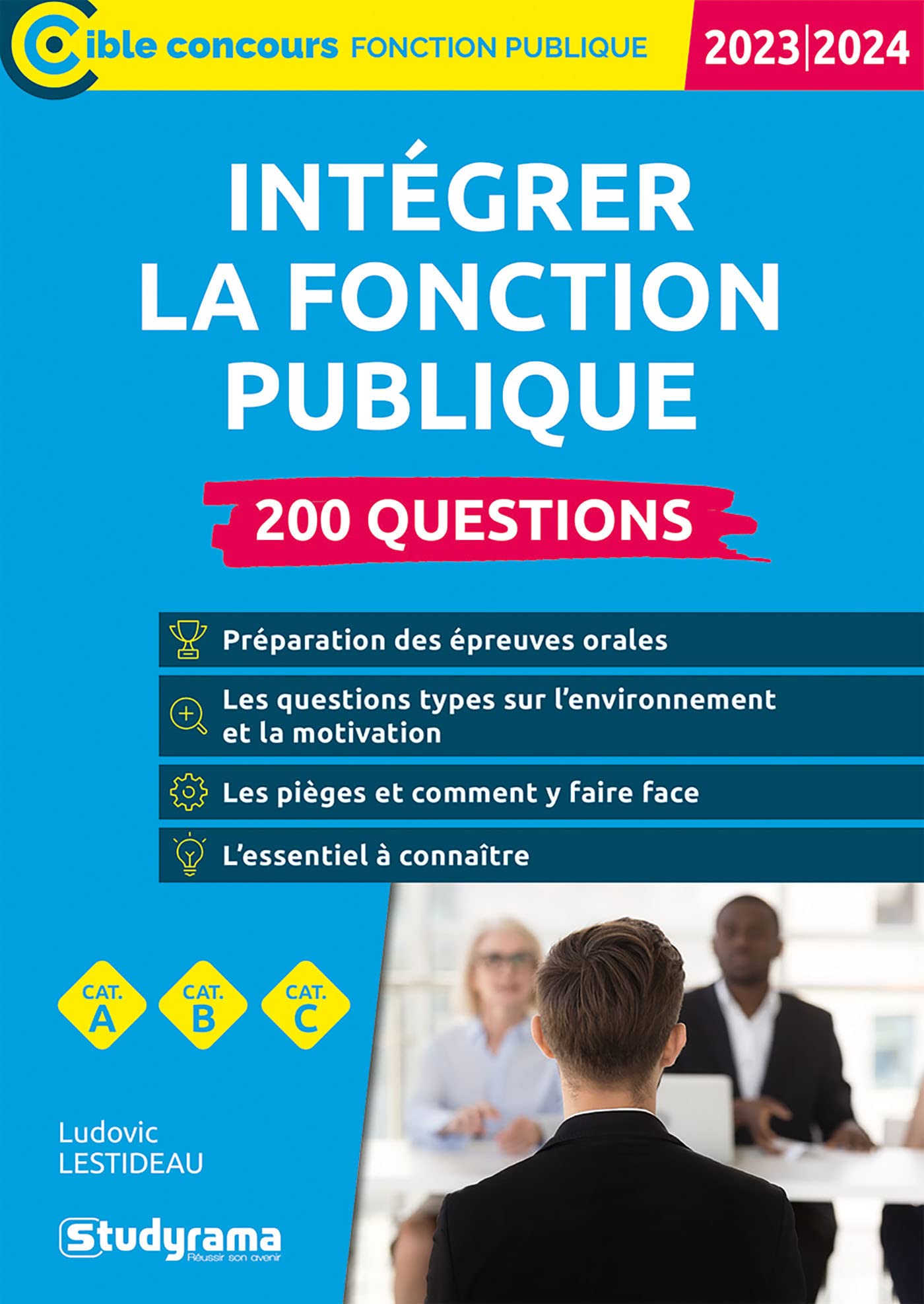 Intégrer la fonction publique – 200 questions (Catégories A, B et C – Édition 2023)
