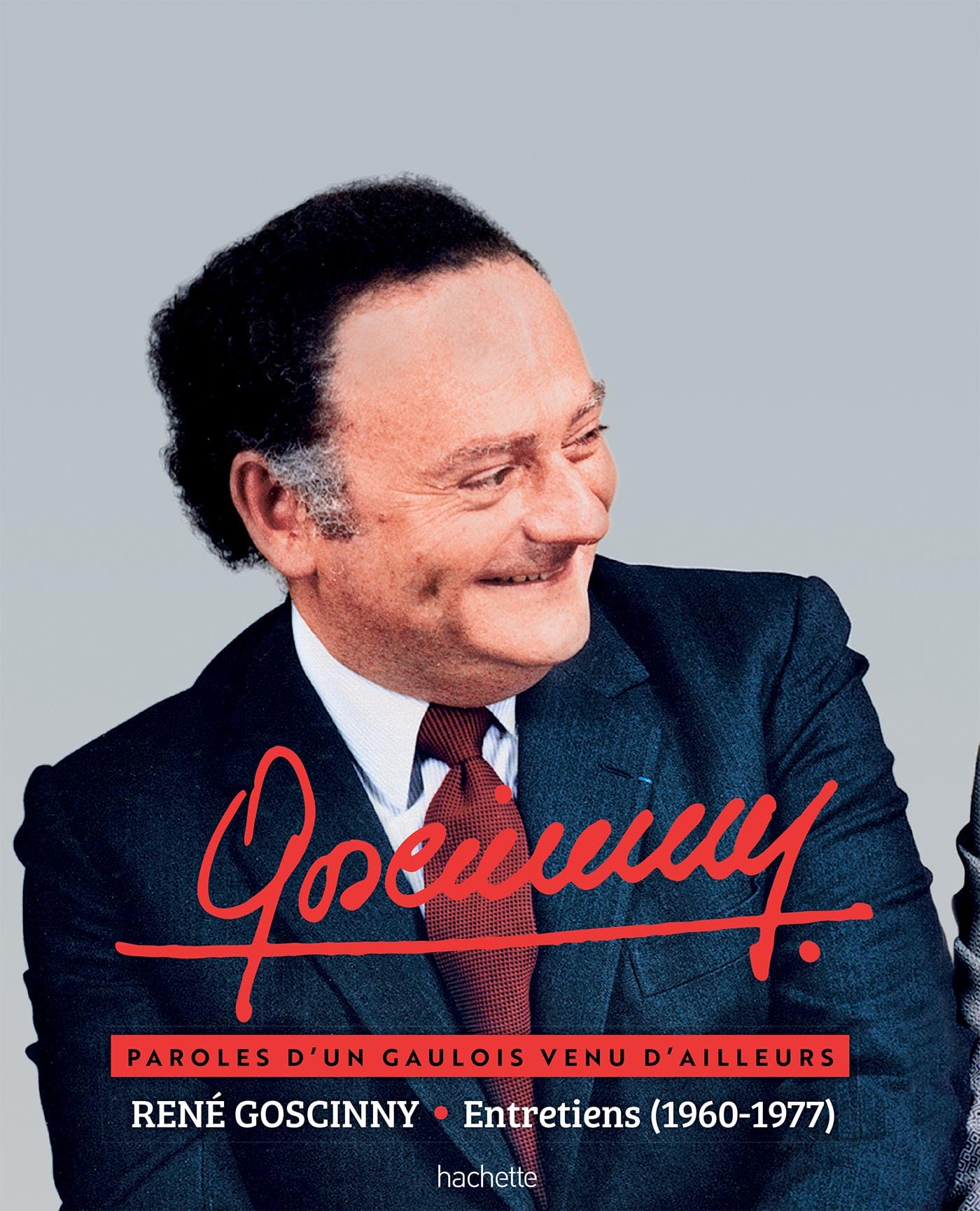 Goscinny - Entretiens 1960-1977: Paroles d'un Gaulois venu d'ailleurs