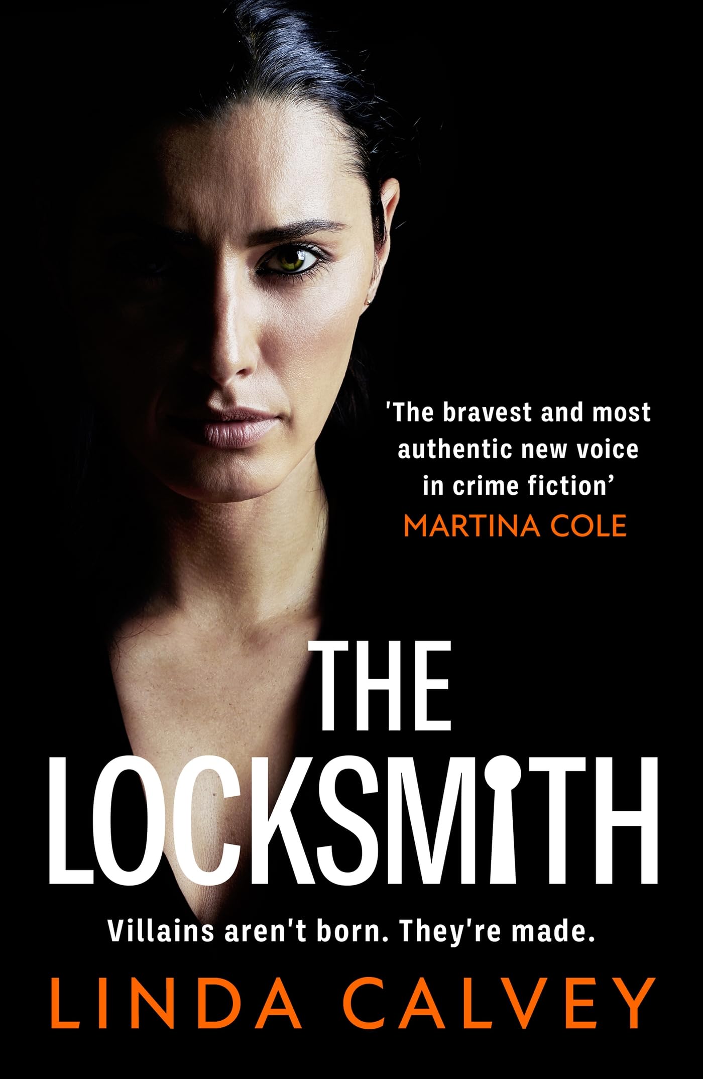 The Locksmith: 'The bravest new voice in crime fiction' Martina Cole By Linda C