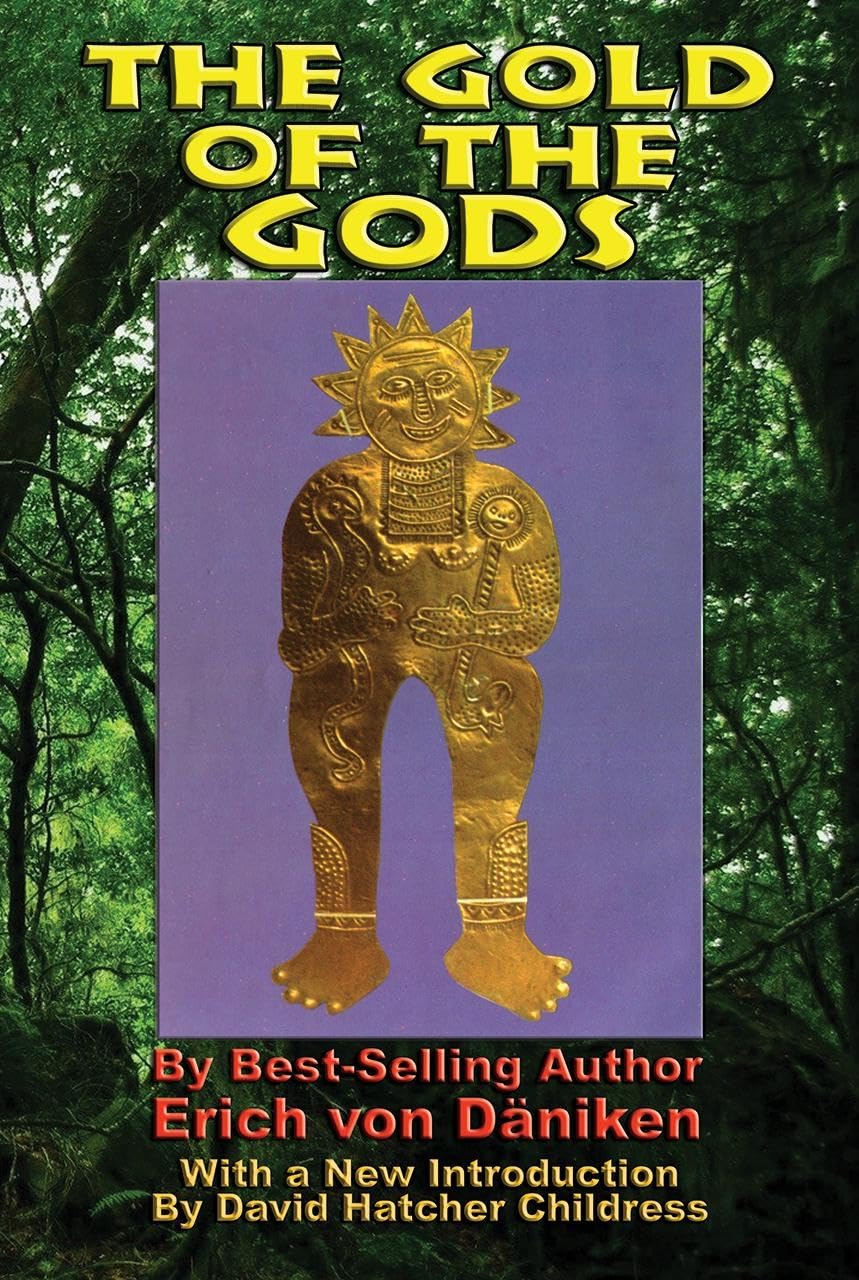 The Gold of the Gods By Erich von Daniken