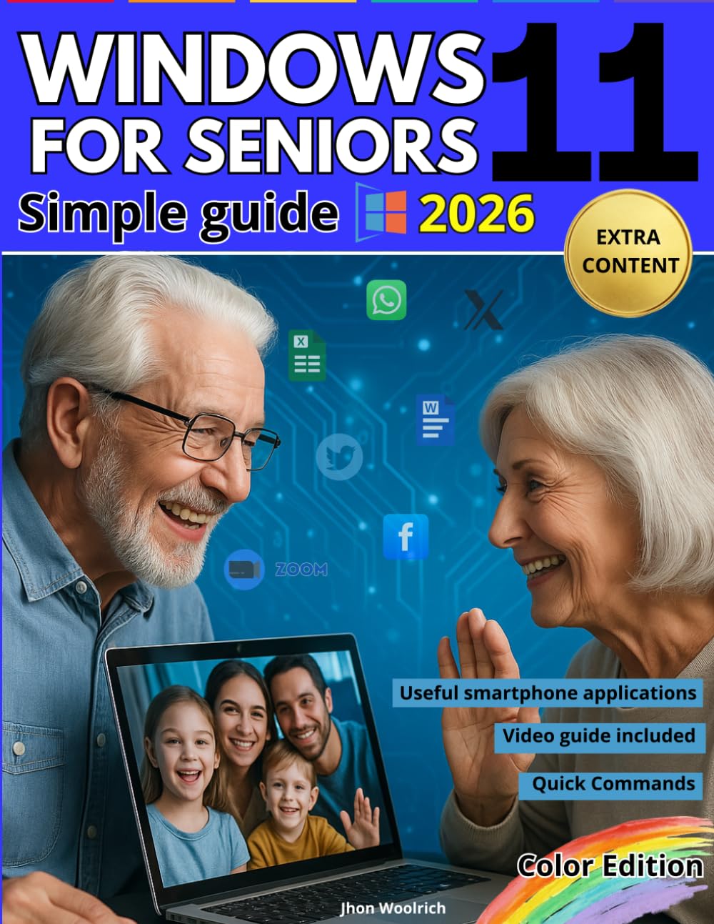 Windows 11 for seniors: A complete guide with big text, illustrated steps, and clear instructions to browse, email, and video call without fear, even if tech scares you!      Paperback – April 4, 2026