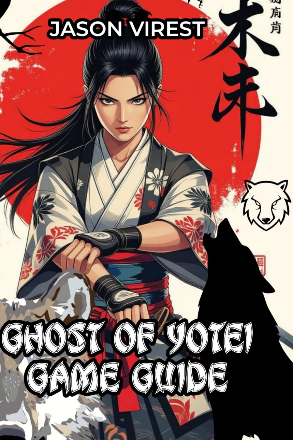 Ghost of Yōtei Game Guide: Master Every Weapon, Dominate Combat, and Conquer Ezo - Expert Strategies and Secrets for PS5 Players