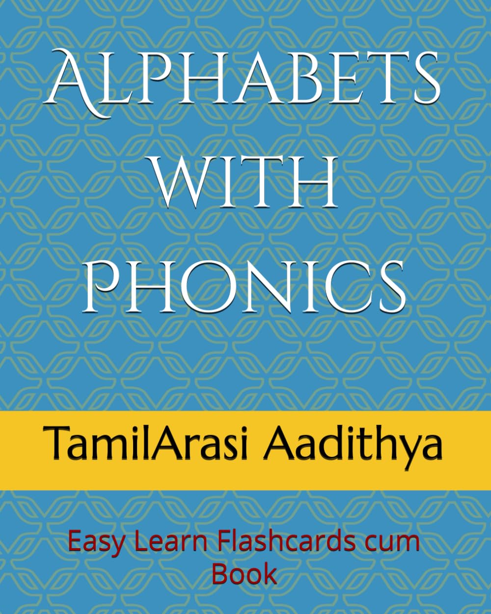 Alphabets with Phonics: Easy Learn Flashcards cum Book